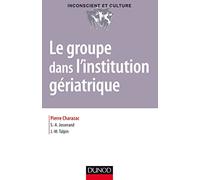 Le groupe dans l'institution gériatrique