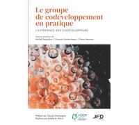 Le groupe de codéveloppement en pratique: L’expérience des codéveloppeurs