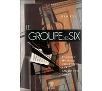 Le Groupe des Six - - Jean Roy - Seuil - Livre