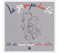 Le Groupe Des Six - Selected Works 1915-1945 [Import]