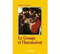 Le groupe et l'inconscient Didier Anzieu (Auteur)