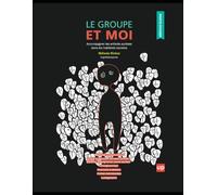 LE GROUPE ET MOI: Accompagner les enfants autistes dans les habiletés sociales - ÉDITION ÉLARGIE