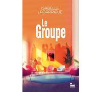 Le Groupe: Isabelle Lagarrigue, L'autrice De C'est L'histoire D'un Amour, Grand Prix Des Blogueurs Littéraires 2025