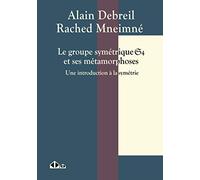 Le groupe symétrique S_4 et ses métamorphoses : une introduction à la symétrie