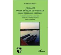 Le gúbaher, parler baïnouck de Djibonker (Basse-Casamance, Sénégal) Éléments de description linguistique : phonologie et classes nominales - Noël Bernard Biagui - L'harmattan - broché - Méthode de lan