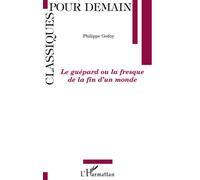 Le Guépard ou la fresque de la fin d'un monde - Philippe Godoy - L'harmattan - broché - Essai