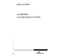 Le Guépard ou la mélancolie du prince - Stéphanie Genin - L'harmattan - broché - Essai