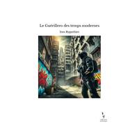 Le Guérillero Des Temps Modernes