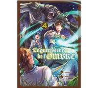 Le guérisseur de l'ombre T04