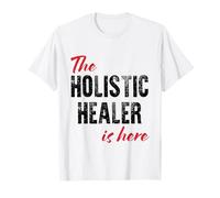 Le guérisseur holistique est là - C'est drôle T-Shirt