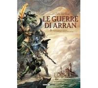 Le guerre di Arran. La battaglia di Torunn (Vol. 2)