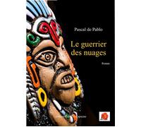 Le guerrier des nuages - Pascal De Pablo - Lazare Et Capucine Eds - broché - Roman