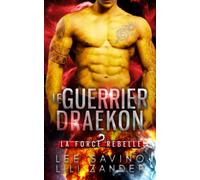 Le Guerrier draekon: Une romance de science-fiction avec métamorphes dragons