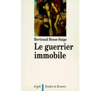 Le guerrier immobile, ou, La métamorphose de l'homme blessé