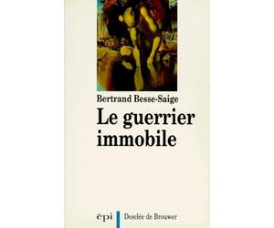 Le guerrier immobile, ou, La métamorphose de l'homme blessé