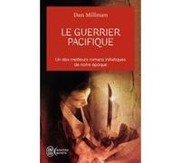 Le guerrier pacifique Dan Millman (Auteur), Olivier Clerc (Traduction), Edmonde Klehmann (Traduction)