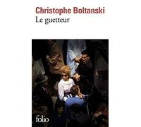 Christophe Boltanski – Le guetteur – Gallimard