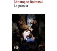 Christophe Boltanski – Le guetteur – Gallimard