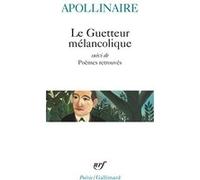 Le Guetteur mélancolique / Poèmes retrouvés Guillaume Apollinaire (Auteur)
