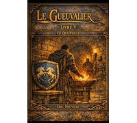 Le Gueuvalier - Livre V - Ce qui Veille