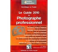 Le Guide 2010 du Photographe professionnel