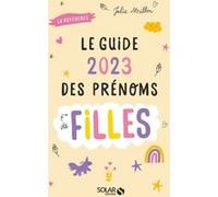 Le guide 2023 des prénoms de filles