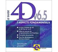 Le Guide 4d V6.5. Tome 1, Aspects Fondamentaux