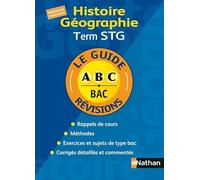 Le Guide ABC BAC révisions : Histoire - Géographie Tle STG – Nathan