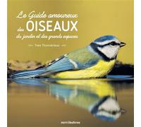 Le guide amoureux des oiseaux du jardin et des grands espaces - Yves Thonnerieux - Merci Les Livres - broché - Guide