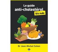 Le Guide anti-cholestérol pour les Nuls, poche, 2e éd Jean-Michel Cohen (Auteur)