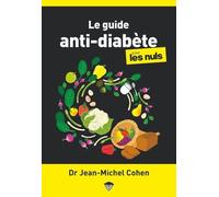Jean-Michel Cohen – Le Guide anti-diabète pour les Nuls – 2e éd. – Poche