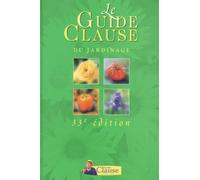 Le Guide Clause du jardinage, 33e édition 2002