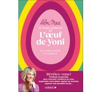 Le guide complet de l’œuf de Yoni: De la découverte à la sagesse
