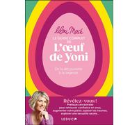 Le guide complet de l’œuf de Yoni De la découverte à la sagesse - Lilou Macé - Leduc S. - broché - Guide