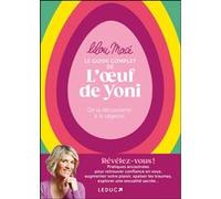 Le guide complet de l’œuf de Yoni: De la découverte à la sagesse