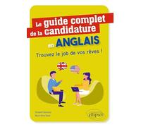 Le guide complet de la candidature en anglais - Trouvez le job de vos rêves !