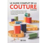 Le guide complet de la couture - Collectif - L'homme Eds De - broché - Guide