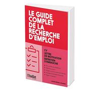 l'Etudiant – Le guide complet de la recherche d'emploi – CV / lettre de motivation / entretien