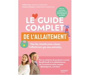 Le guide complet de l'allaitement Tous les conseils pour réussir l'allaitement que vous souhaitez - Hélène Soots - Mango - broché - Guide