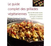 Le Guide Complet Des Grillades Végétariennes