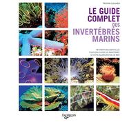 Le guide complet des invertébrés marins
