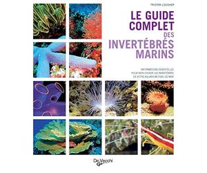 Le guide complet des invertébrés marins