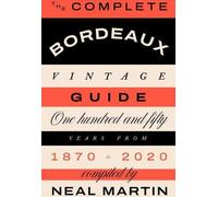 Le guide complet des millésimes à Bordeaux