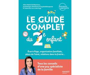 Le guide complet du 2e enfant : tous les conseils d'une psy spécialiste de la famille Écart d’âge, organisation familiale, place de l'aîné, relations dans la fratrie... - Aline Nativel Id Hammou - Man