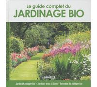 Le guide complet du jardinage bio