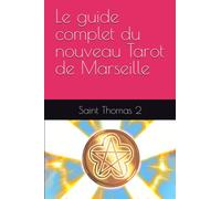 Le guide complet du nouveau Tarot de Marseille