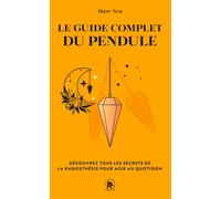 Le guide complet du pendule Découvrez tous les secrets de la radiesthésie pour agir au quotidien - Marc Neu - Lotus Et L'elephant - Poche - Essai