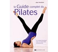 Le guide complet du Pilates - Alan Herdman - Courrier Du Livre - broché - Guide