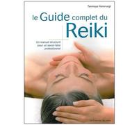 Le Guide Complet Du Reiki - Un Manuel Structuré Pour Un Savoir-Faire Professionnel