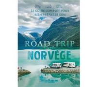 Le guide complet pour bien préparer son road trip en Norvège julien patrice (Auteur)